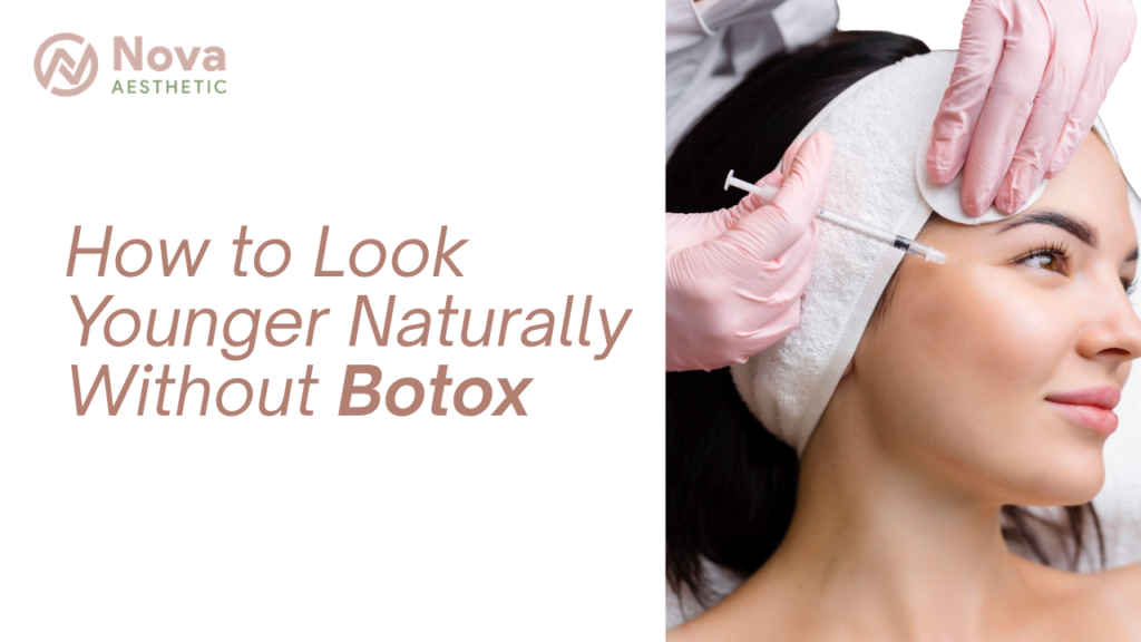How to Look Younger Naturally Without Botox